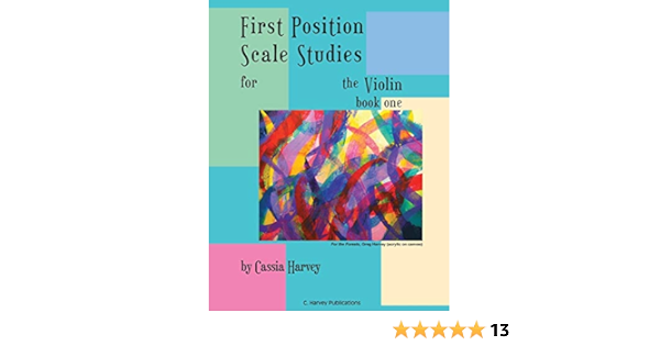 amazon com first position scale studies for the violin book one 9781635230086 harvey cassia books first position scale studies