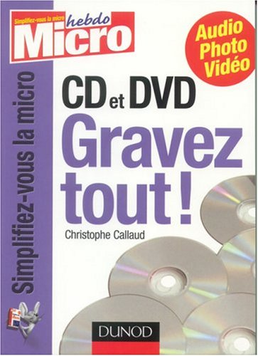 CD et DVD, gravez tout