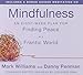 Mindfulness: An Eight-Week Plan for Finding Peace in a Frantic World