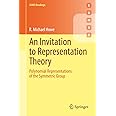 An Invitation to Representation Theory: Polynomial Representations of the Symmetric Group (SUMS Readings)