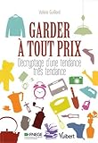 Garder à tout prix : Décryptage d'une tendance très tendance by 