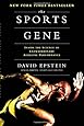 The Sports Gene: Inside the Science of Extraordinary Athletic Performance