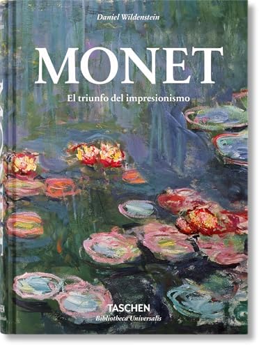 Monet. Le Triomphe de l'Impressionnisme (Bibliotheca Universalis