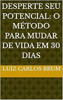 Livro Desperte Seu Potencial: O Método Para Mudar de Vida em 30 Dias
