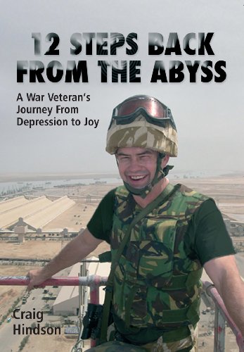 12 Steps Back from the Abyss: A War Veteran's Journey from Depression to Joy