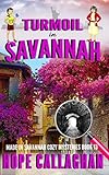 Turmoil in Savannah: A Made in Savannah Cozy Mystery (Made in Savannah Cozy Mysteries Series)