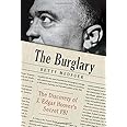 The Burglary: The Discovery of J. Edgar Hoover's Secret FBI