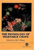 Physiology of Vegetable Crops (Cabi) by 