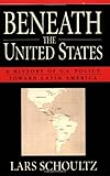 Beneath the United States: A History of U.S. Policy toward Latin America
