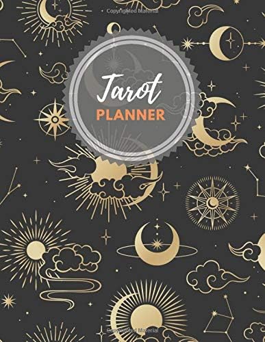 Tarot Planner: A Weekly Planner and Tarot Journal Plan Your Weekly Journey with This 52 Week Journal