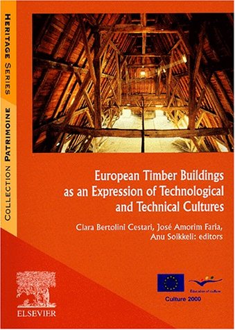 European timber buildings as an expression of technological and technical cultures