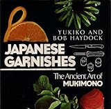 Japanese Garnishes: The Ancient Art of Mukimono
