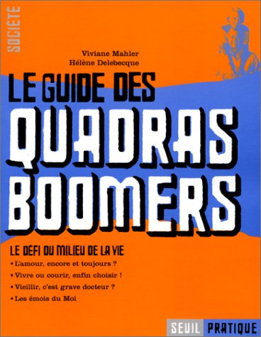 Le  guide des quadras boomers