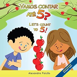 Livro Vamos contar até 5? - Let's count to 5!: (Livro infantil bilíngue: Português - Inglês)