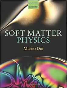 Soft Matter Physics Masao Doi 9780199652952 Amazon Com