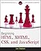 Beginning HTML, XHTML, CSS, and JavaScript