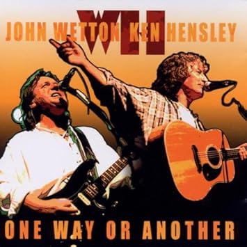 Wetton Hensley One Way Or Another Amazon Com Music