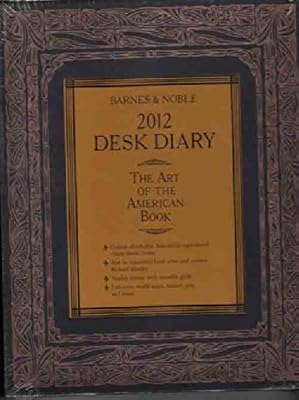 Barnes And Noble 2012 Desk Diary The Art Of The American Book