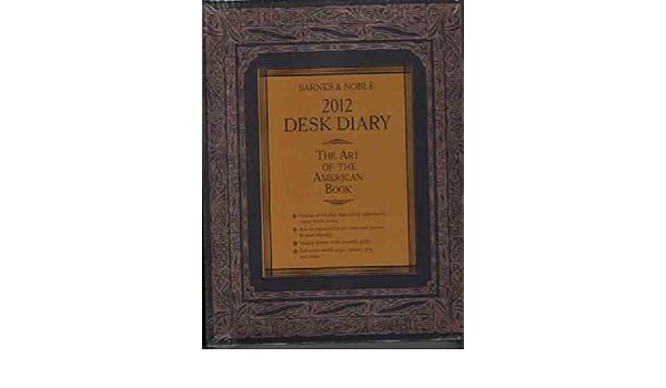 Barnes And Noble 2012 Desk Diary The Art Of The American Book