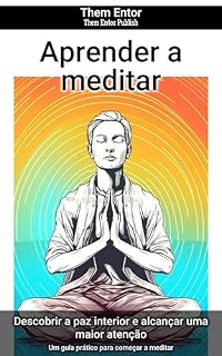Livro Aprender a meditar: Um guia prático para começar a meditar