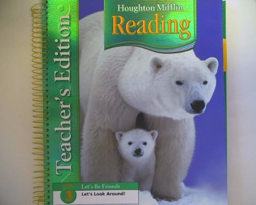 Houghton Mifflin Reading, Grade 1, Theme 3: Let's Be Friends Let's Look Around, Teacher's Edition Spiral-bound – October 10, 2005