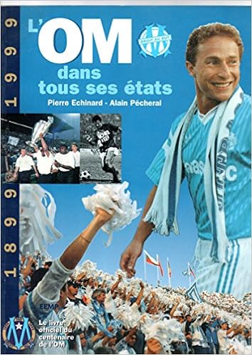 couverture de : Cent ans d'O.M. ; l'O.M. dans tous ses états couverture de : Cent ans d'O.M. ; l'O.M. dans tous ses états