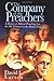 The Company of the Preachers: A History of Biblical Preaching from the Old Testament to the Modern E by 