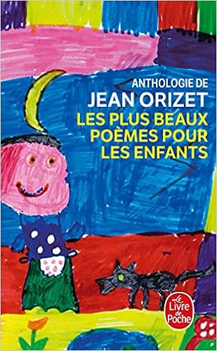 Les Plus Beaux Poemes Pour Les Enfants Orizet Jean Amazon Fr Livres