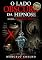 Livro LADO OBSCURO DA HIPNOSE: Eles achavam que investigavam um crime. Mas eram parte dele.