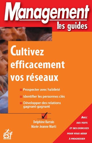 Cultivez efficacement vos réseaux