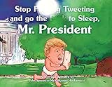 Stop F**king Tweeting and Go the F**k to Sleep, Mr. President