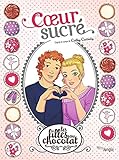 Coeur sucré (Les filles au chocolat) (French Edition) by 