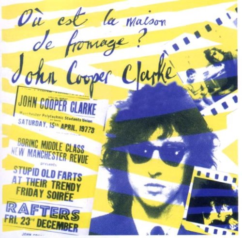 John Cooper Clarke - Où est la maison de fromage - Zortam Music