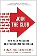 Join the Club: How Peer Pressure Can Transform the World