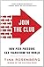 Join the Club: How Peer Pressure Can Transform the World - Book by Tina Rosenberg