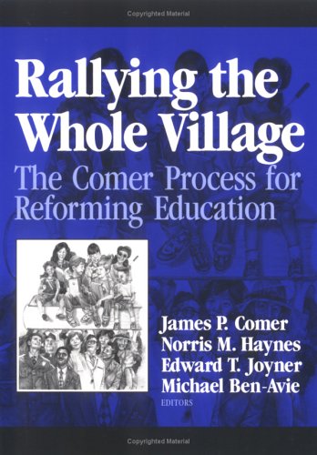 Rallying the Whole Village: The Comer Process for Reforming Education