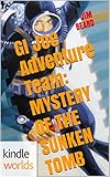 G.I. JOE: Adventure Team: MYSTERY OF THE SUNKEN TOMB (Kindle Worlds Novella)