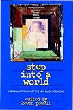 Step into a World: A Global Anthology of the New Black Literature by