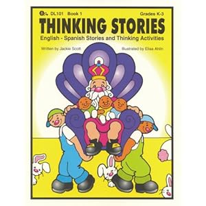 Thinking Stories, Book 1 - English-Spanish Stories and Thinking (Spanish Edition)