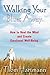 Walking Your Blues Away: How to Heal the Mind and Create Emotional Well-Being by Thom Hartmann