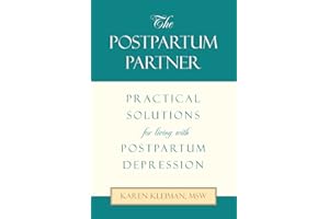 THE POSTPARTUM PARTNER: Practical Solutions for living with Postpartum Depression