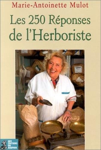 Les  250 réponses de l'herboriste