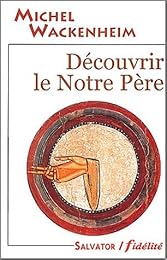 Découvrir le Notre Père