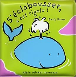S'éclabousser, c'est rigolo !