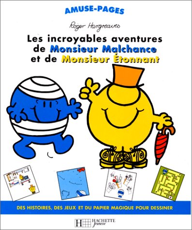 Les  incroyables aventures de Monsieur Malchance et de Monsieur Étonnant