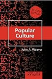 Popular Culture Primer Revised Edition, Weaver, John A., 1433105888