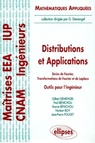 Download Distributions et applications - Séries de Fourier, Transformations de Fourier et de Laplace - Outils pour l'ingénieur PDF