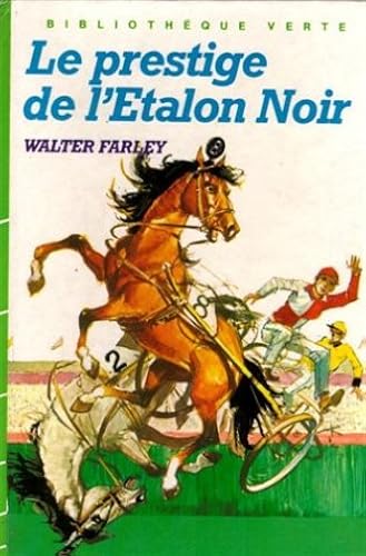 Download Le prestige de l'étalon noir : Collection : Bibliothèque verte cartonnée & illustrée PDF