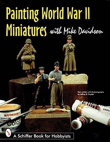 Painting World War II Miniatures (Schiffer Book for Hobbyists)