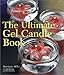 The Ultimate Gel Candle Book by 